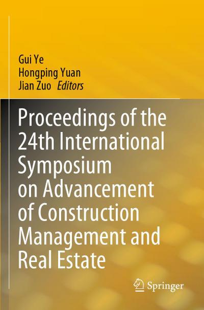 Proceedings of the 24th International Symposium on Advancement of Construction Management and Real Estate