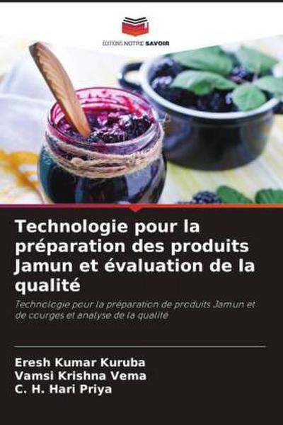 Technologie pour la préparation des produits Jamun et évaluation de la qualité