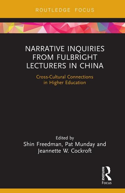 Narrative Inquiries from Fulbright Lecturers in China