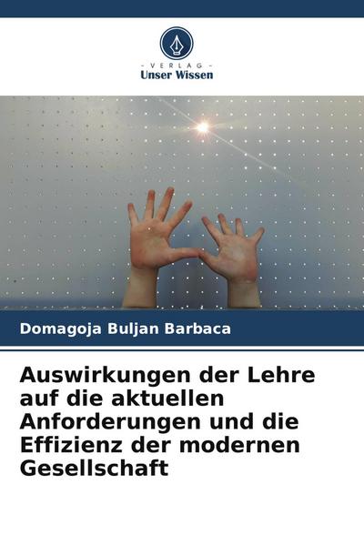 Auswirkungen der Lehre auf die aktuellen Anforderungen und die Effizienz der modernen Gesellschaft