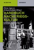 Handbuch Nachkriegskultur: Literatur, Sachbuch und Film in Deutschland (1945-1962) Elena Agazzi Editor