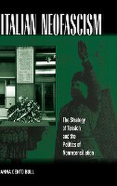 Italian Neo-Fascism: The Strategy of Tension and the Politics of Non-Reconciliation: The Strategy of Tension and the Politics on Non-reconciliation