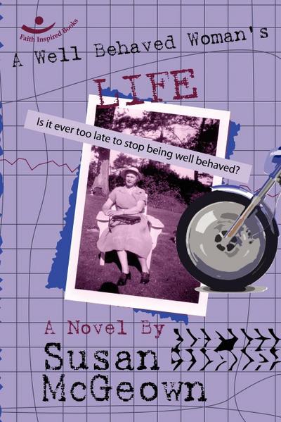 A Well Behaved Woman’s Life