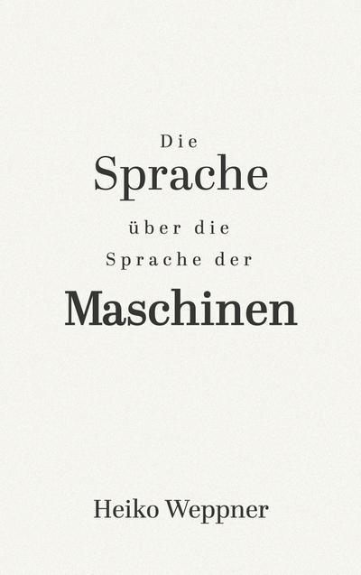 Die Sprache über die Sprache der Maschinen
