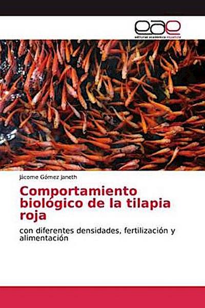 Comportamiento biológico de la tilapia roja