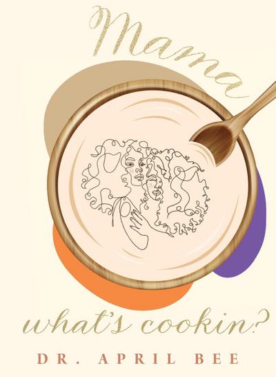 Mama, What’s Cookin?