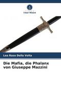 Die Mafia, die Phalanx von Giuseppe Mazzini