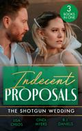 Indecent Proposals: The Shotgun Wedding