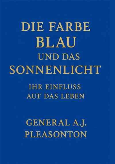 DIE FARBE BLAU UND DAS SONNENLICHT