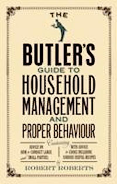 The Butler’s Guide to Household Management and Proper Behaviour