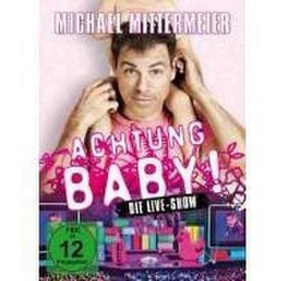 Mittermeier, M: Achtung Baby!