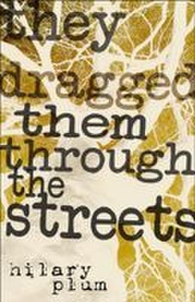 They Dragged Them Through the Streets