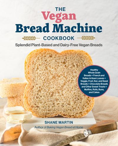 The Vegan Bread Machine Cookbook