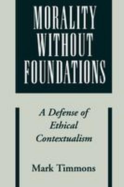 Morality Without Foundations