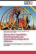 Santa Ana Tepetitlán: Construyendo una comunidad amiga de la infancia