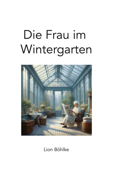 Die Frau im Wintergarten