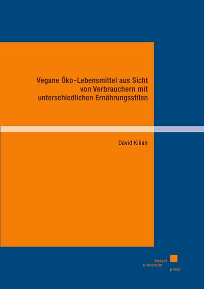 Kilian, D: Vegane Öko-Lebensmittel aus Sicht von Verbraucher