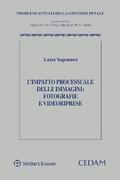 L’impatto processuale delle immagini: fotografie e videoriprese