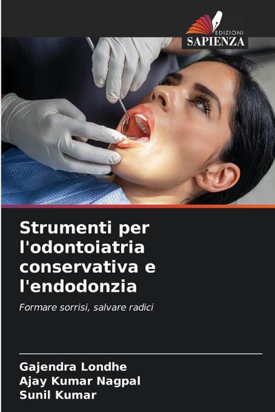 Strumenti per l’odontoiatria conservativa e l’endodonzia