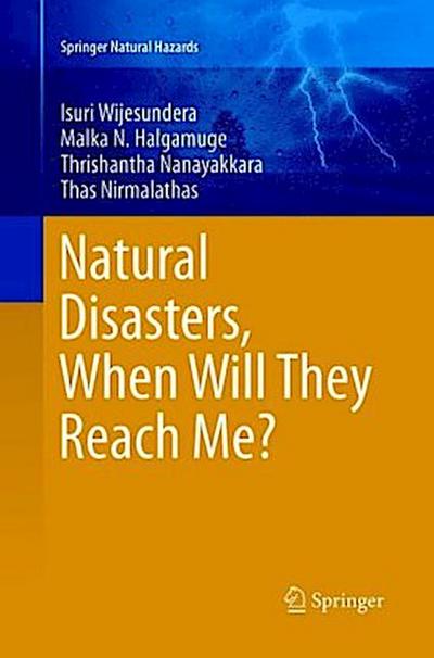 Natural Disasters, When Will They Reach Me?