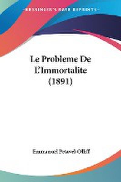 Le Probleme De L’Immortalite (1891)