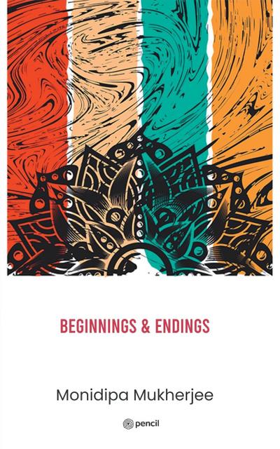 Beginnings & Endings