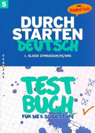 Durchstarten Deutsch, Neubearbeitung 5. Schulstufe, Testbuch m. Standard-Tests
