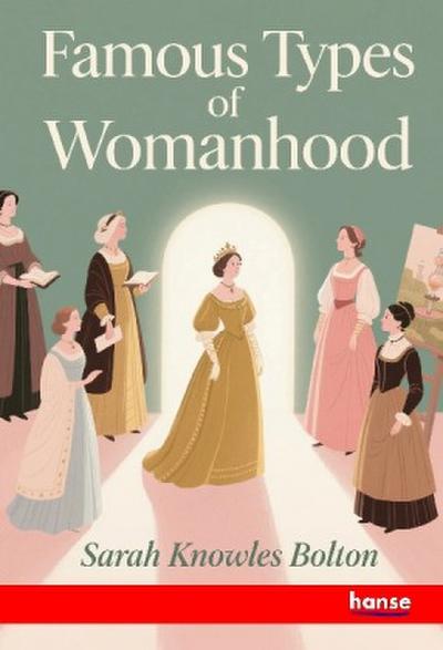 Famous Types of Womanhood