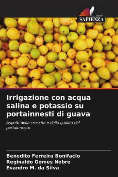 Irrigazione con acqua salina e potassio su portainnesti di guava