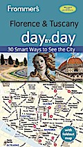 Frommer’s Florence and Tuscany day by day