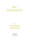 Die PERIKOPEN in wortwörtlicher Übersetzung