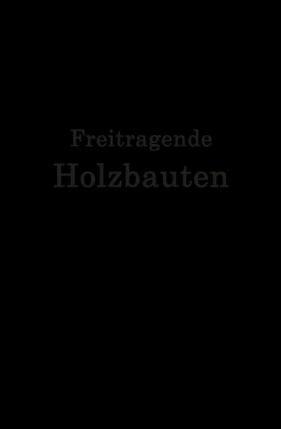 Freitragende Holzbauten