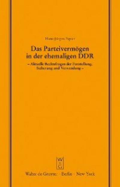 Das Parteivermögen in der ehemaligen DDR