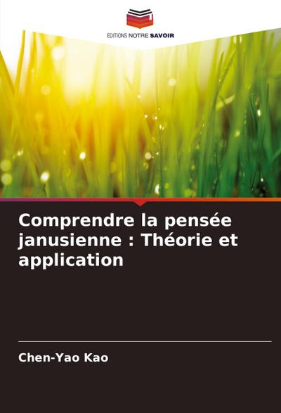 Comprendre la pensée janusienne : Théorie et application