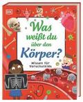 Was weißt du über den Körper?