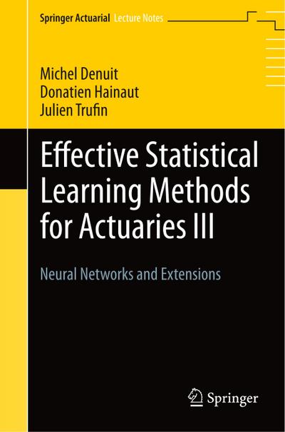 Effective Statistical Learning Methods for Actuaries III