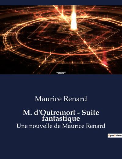 M. d’Outremort - Suite fantastique