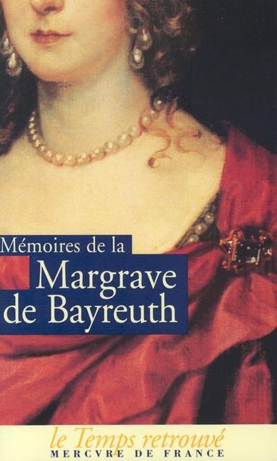 Memoires de Frederique Sophie Wilhelmine Margrave de Bayreuth