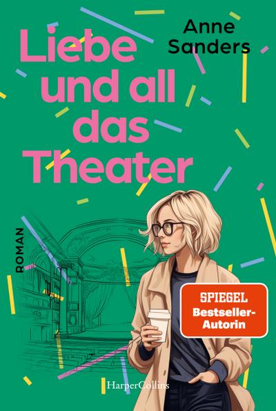 Liebe und all das Theater (eBook, EPUB) - Anne Sanders