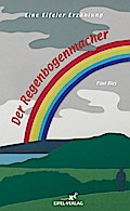 Der Regenbogenmacher
