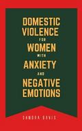 DBT Skills Workbook for Women with Anxiety and Negative Emotions