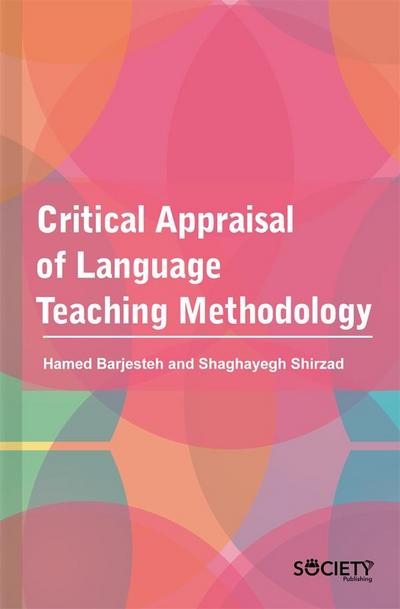 Critical Appraisal of Language Teaching Methodology