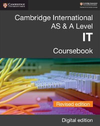 Cambridge International AS & A Level IT Coursebook Revised Edition Digital Edition