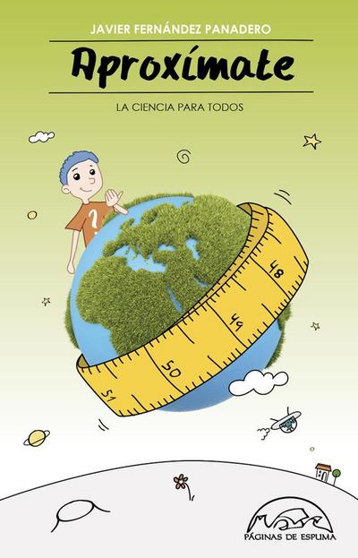 Aproxímate. Mide, calcula, estima