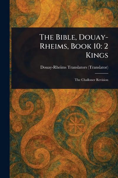 The Bible, Douay-Rheims, Book 10