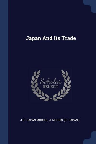 JAPAN & ITS TRADE