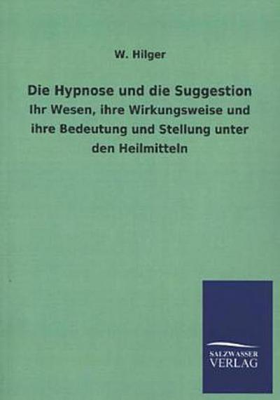 Die Hypnose und die Suggestion