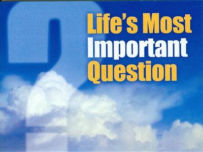 (Niv) Life’s Most Important Question