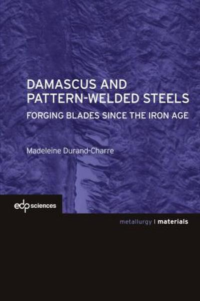 Damascus and Pattern-Welded Steels