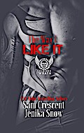 The Way I Like It (The Soldiers of Wrath MC, #5)